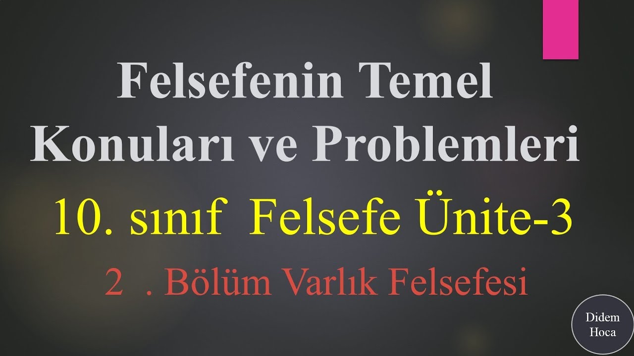 10.Sınıf Varlık Felsefesi 2.Bölüm