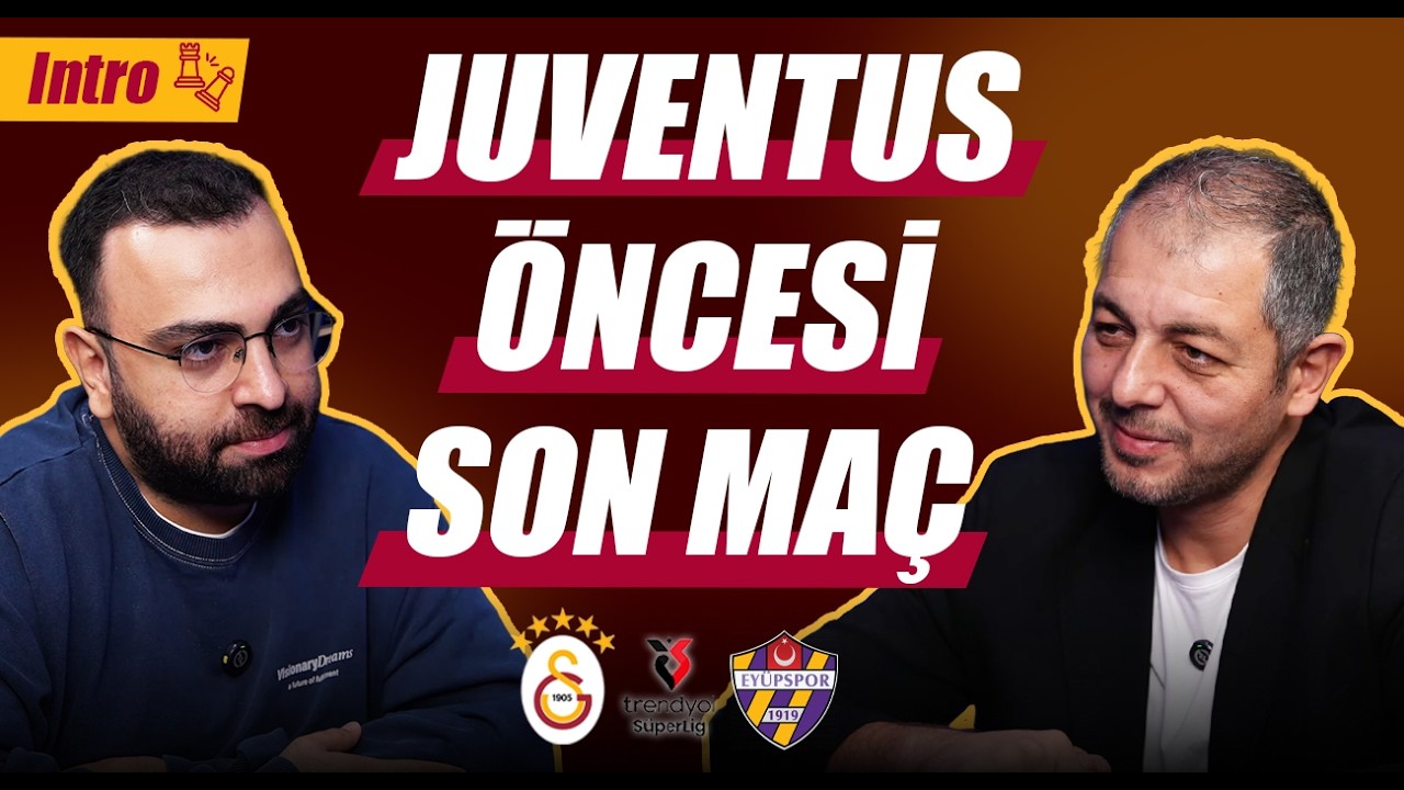 Galatasaray-Eyüpspor Maç Önü | Okan Buruk'tan Avrupa Provası | Intro