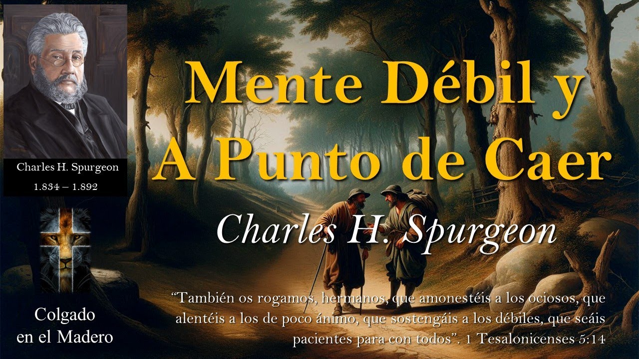 Mente Debil y A Punto de Caer Por Charles H Spurgeon