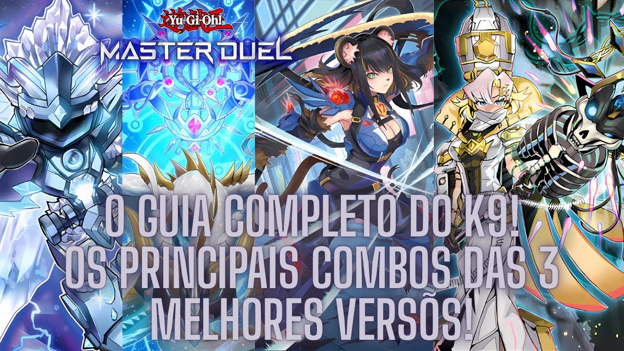 O GUIA COMPLETO do K9! Todas as PRINCIPAIS jogadas nos 3 MELHORES DECKS! - Yu-Gi-Oh! Master Duel.