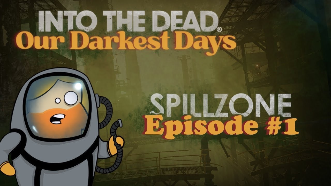 Into the Dead: Our Darkest Days (Spillzone Episode 1) - Justice for Penny