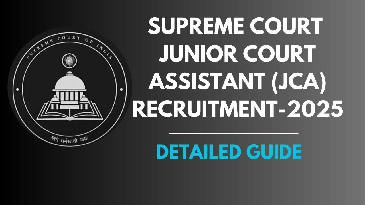Supreme Court Junior Court Assistant JCA 2025 Recruitment: Full Guide Unveiled!