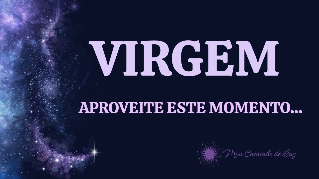 VIRGEM ♍: APROVEITE! MOMENTO ÍMPAR EM TUA VIDA... #leituradetarô