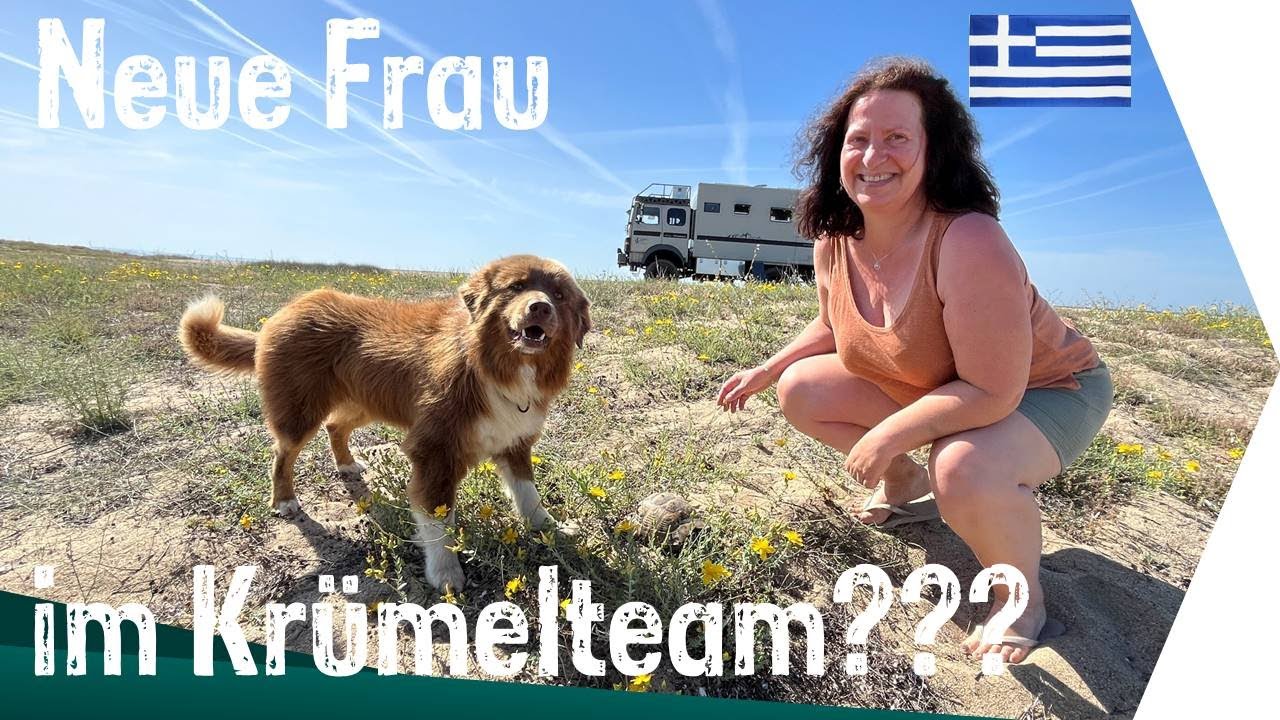 Neue Frau?... Nein - Besuch im Krümelteam | Lake Zazari | Epanomi Beach | Overlanding Griechenland
