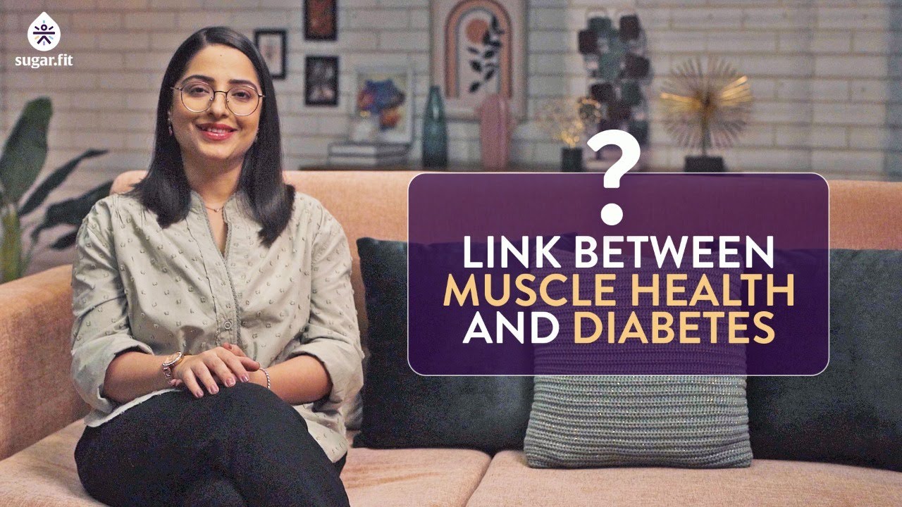 How Is Muscle Loss/Gain Associated With Diabetes? Understanding Diabetes | besugarfit