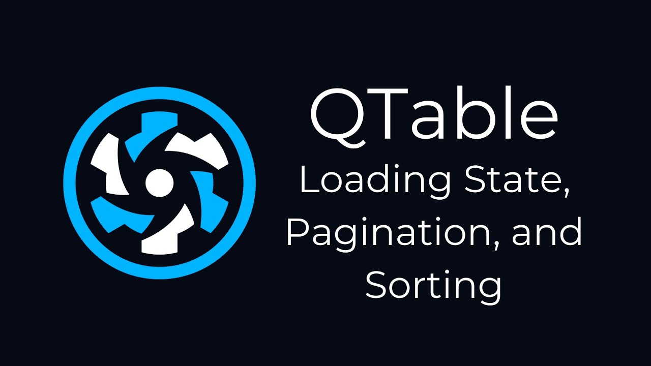 Quasar Vue's QTable (3/6) - Loading State, Pagination, and Sorting
