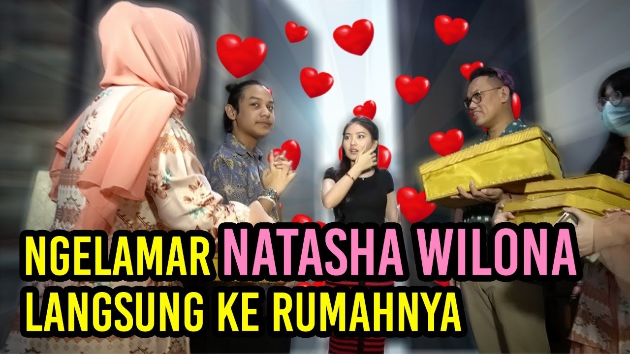 BAWA KELUARGA BESAR UNTUK NGELAMAR NATASHA WILONA