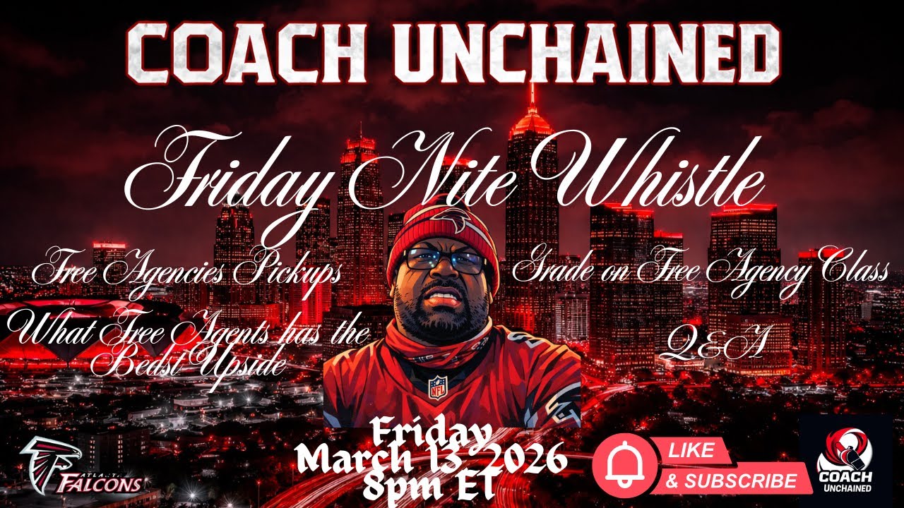 Coach Friday Nite Whistle: 2026 Falcons NFL Free Agents Rundown