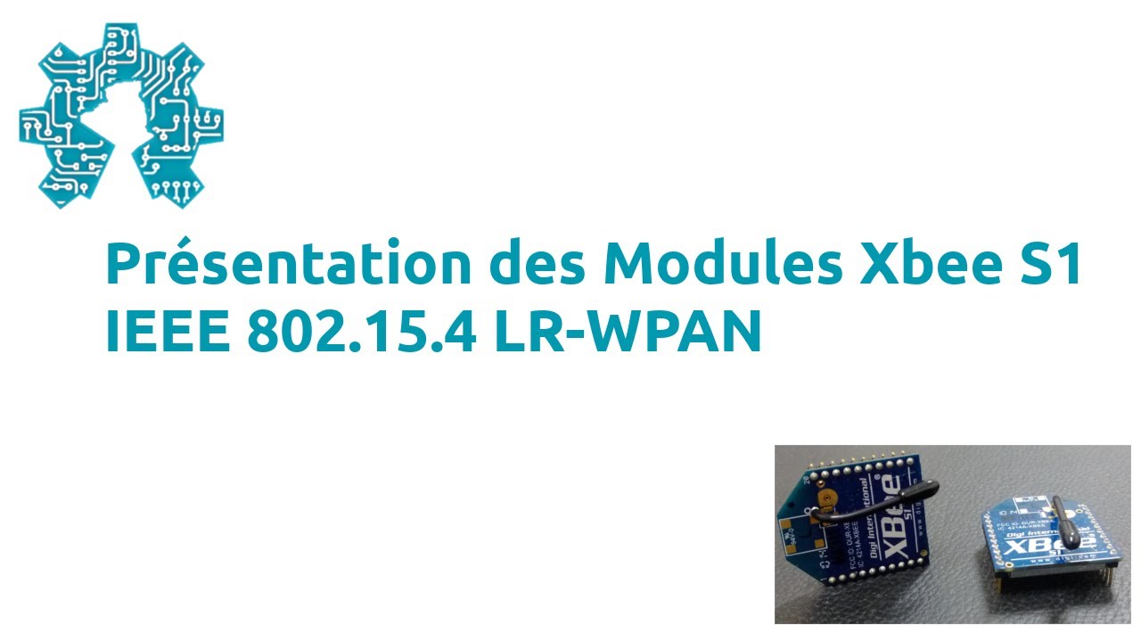 Présentation des modules XBee S1 IEEE 802.15.4