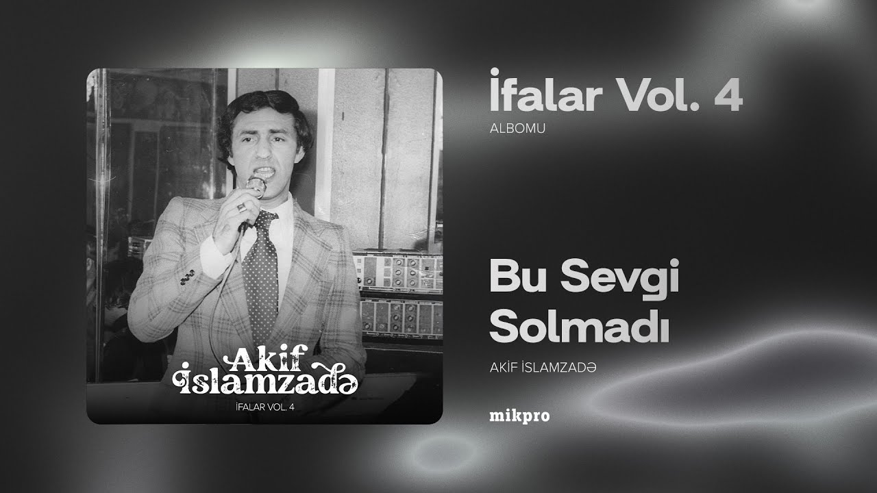 Akif İslamzadə — Bu Sevgi Solmadı (Rəsmi Audio)