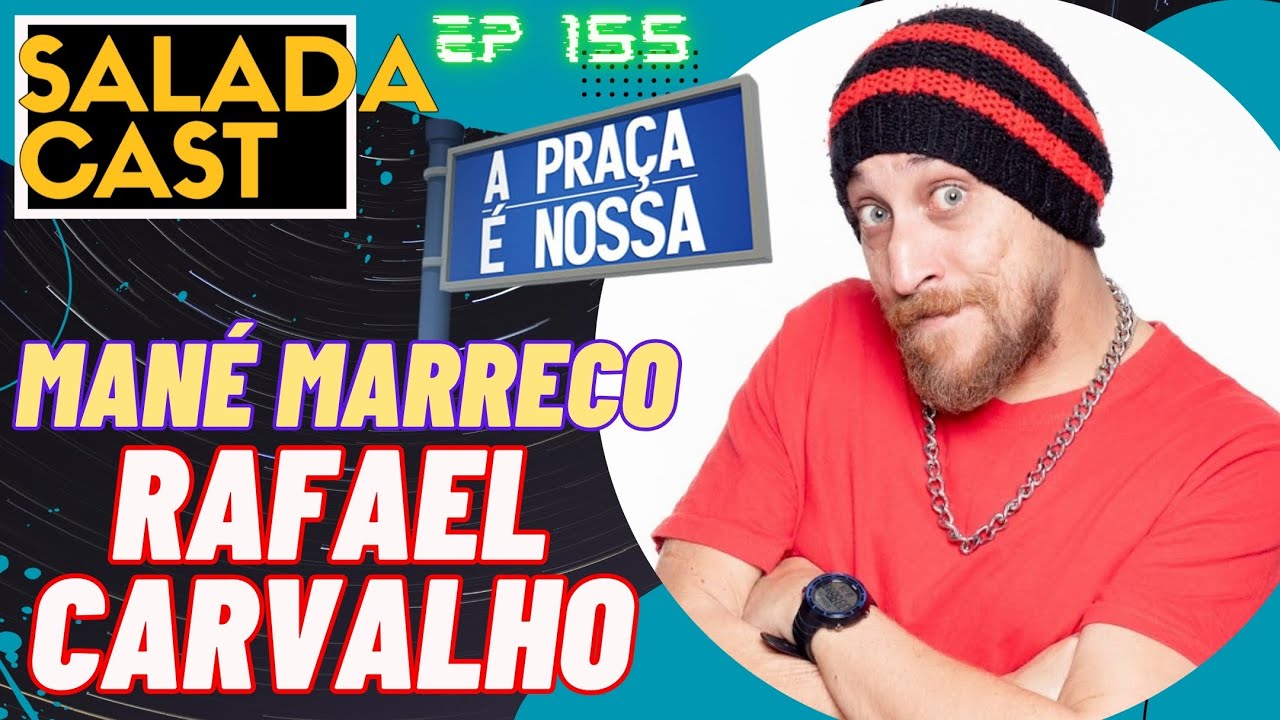 MANÉ MARRECO NO SALADACAST AO VIVO! - RAFAEL CARVALHO - EP 155