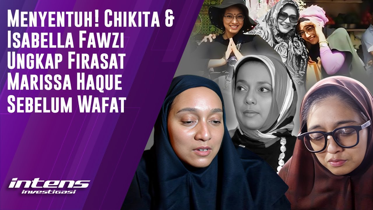 Chikita & Isabella Fawzi Ungkap Firasat Marissa Haque Sebelum Wafat | Intens Investigasi | Eps 4337