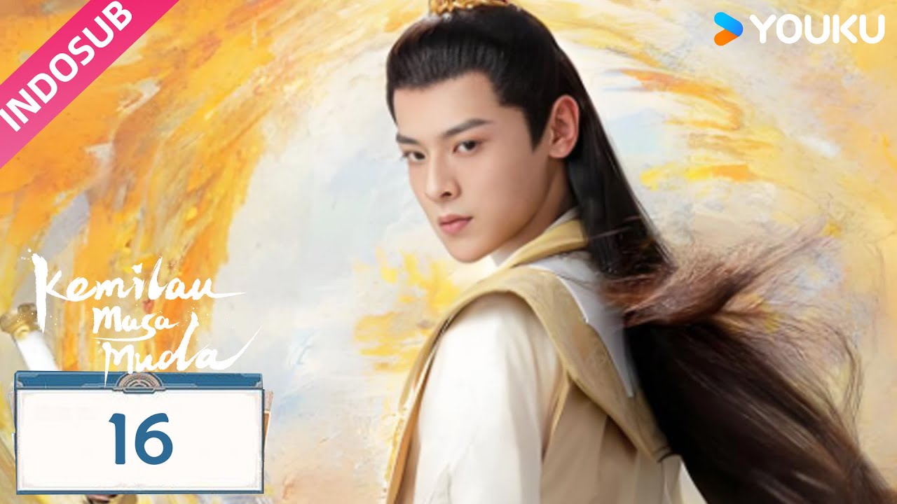 [INDO SUB] Kemilau Masa Muda (Dashing Youth)  EP16 | Hou Minghao / He Yu | YOUKU