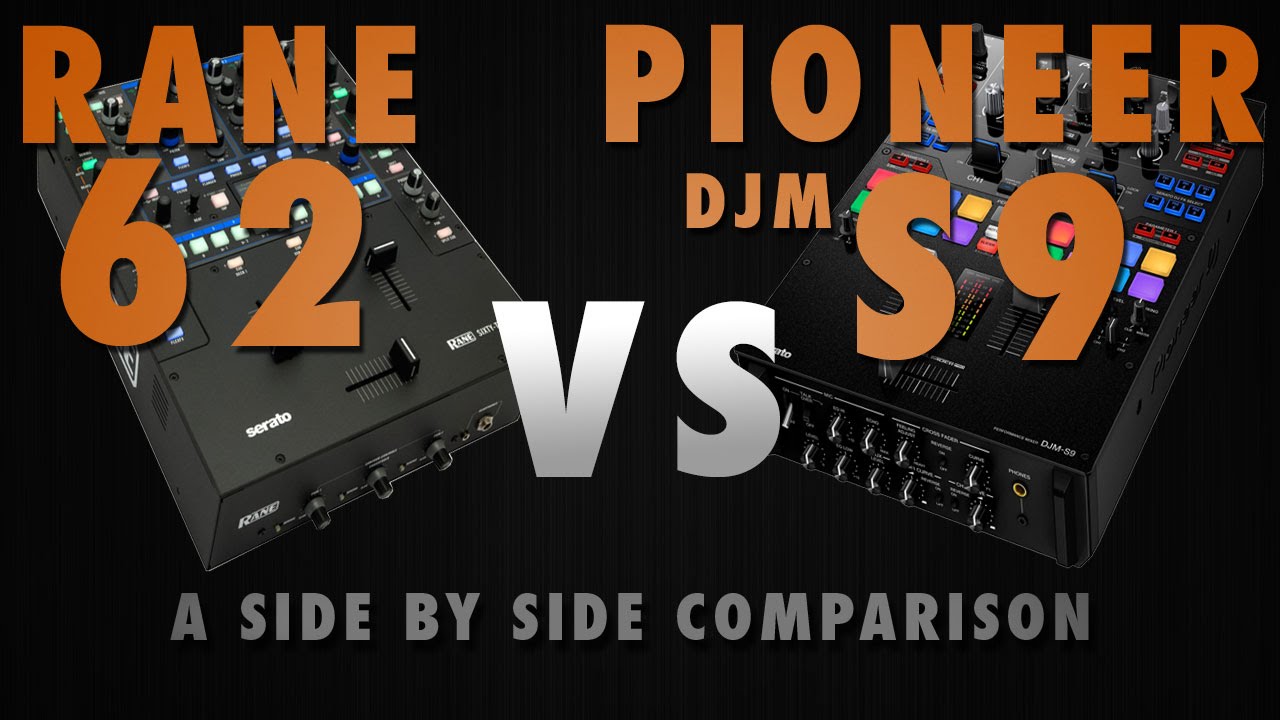 Pioneer DJM S9 VS Rane 62 comparison