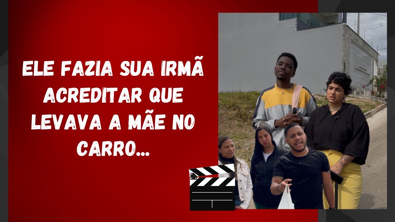 Ele fazia sua irmã acreditar que levava a mãe no carro...