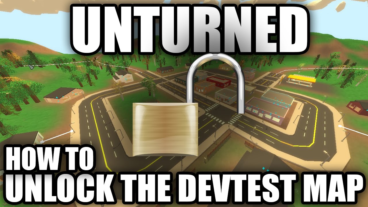 (PATCHED) Unturned: How to Edit the Devtest Map! (Unlock Locked maps)