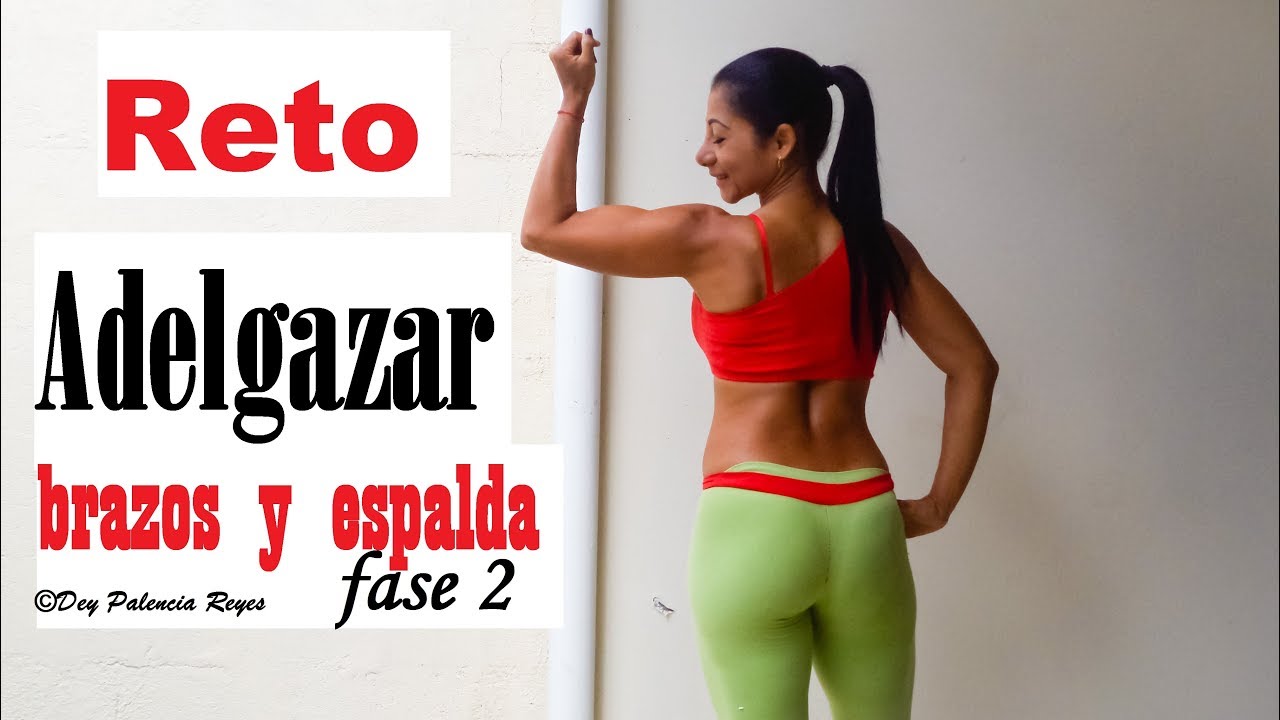 RETO | ADELGAZAR BRAZOS  2| REDUCIR ROLLITOS DE LA ESPALDA - RUTINA 566 - Dey Palencia Reyes