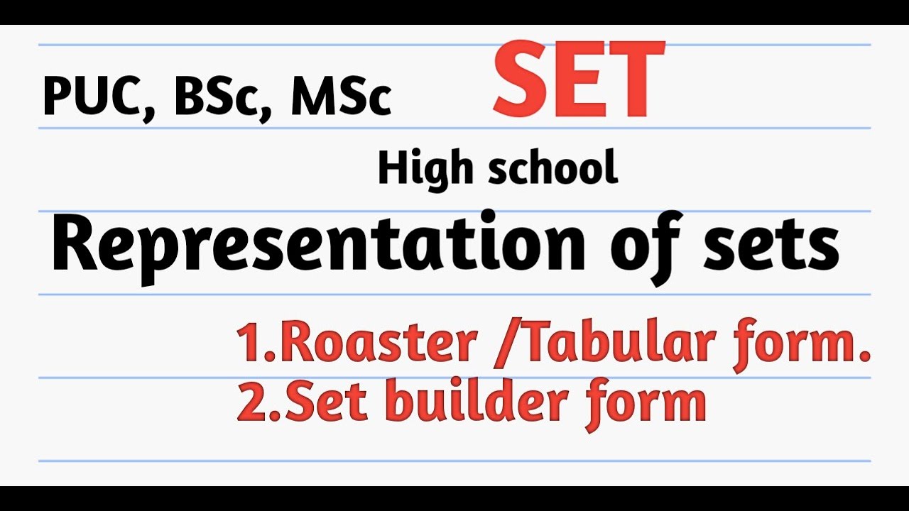 How to represent sets| how to write roaster/tabular form and set builder form.