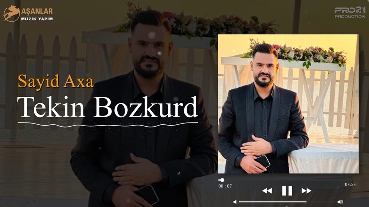 Tekin Bozkurd - Sayid Axa Gırani