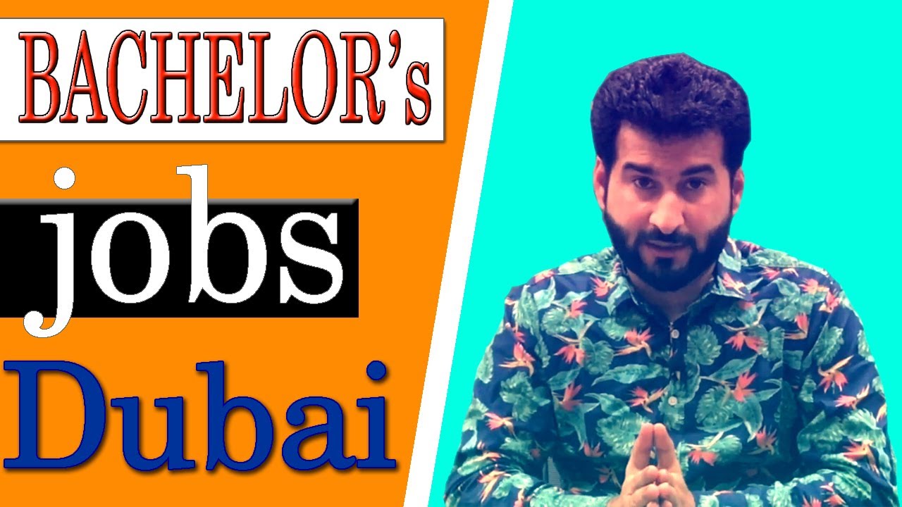 New 2019 Jobs DUBAI | FOR BCS, BS, BA, B.TECH, BBA, BSC, jobs find in Dubai