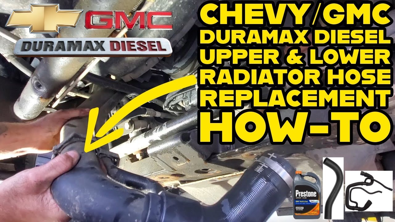 GMC Sierra/Chevy Silverado Duramax Diesel Upper & Lower Radiator Hose Replacement How-To