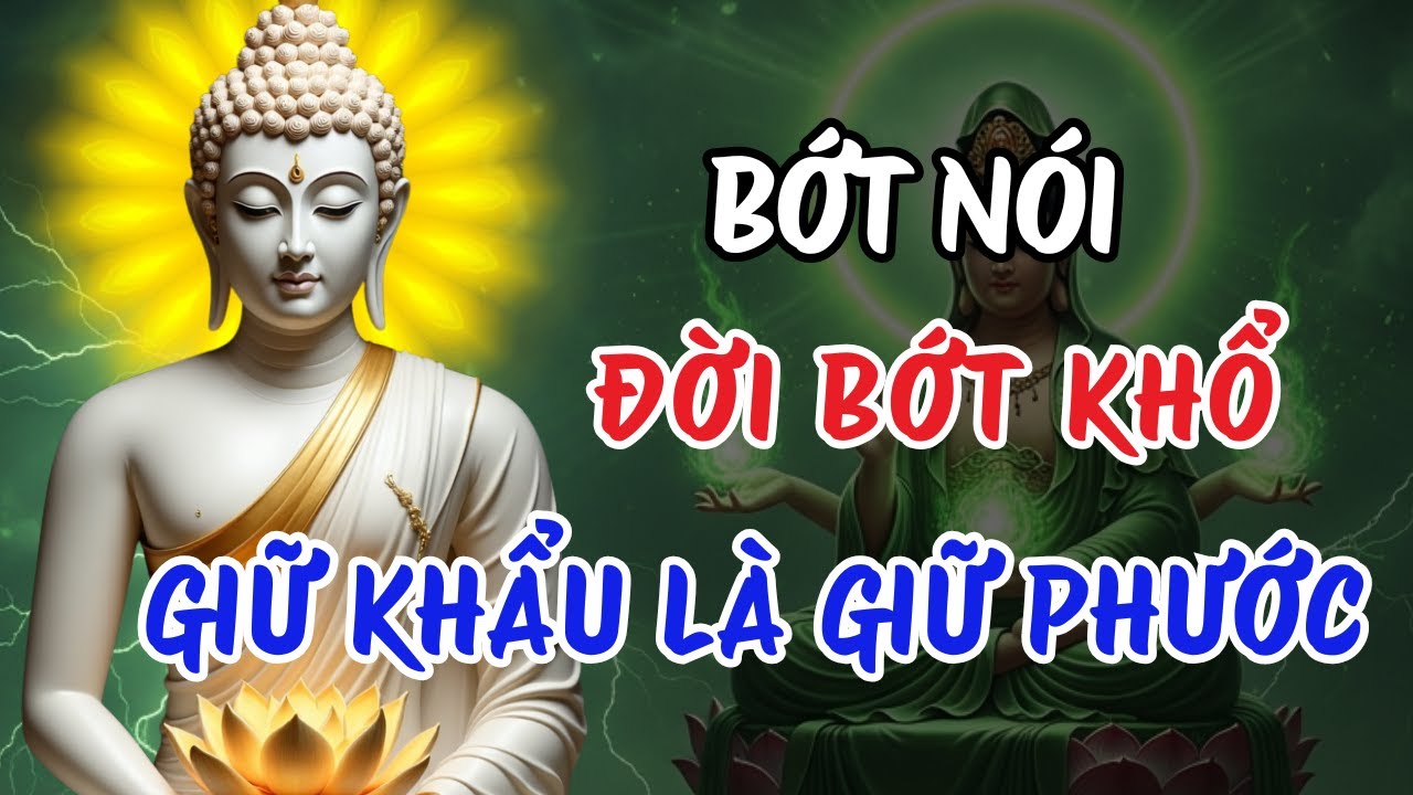 Lời Phật Dạy Về Lời Nói – Giữ Khẩu Là Giữ Phước | Im Lặng Tỉnh Thức, Tâm An Cả Đời