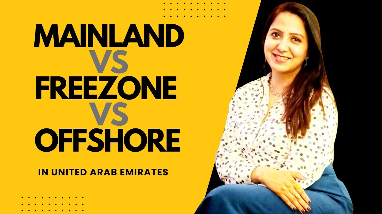 Mainland vs Freezone vs Offshore