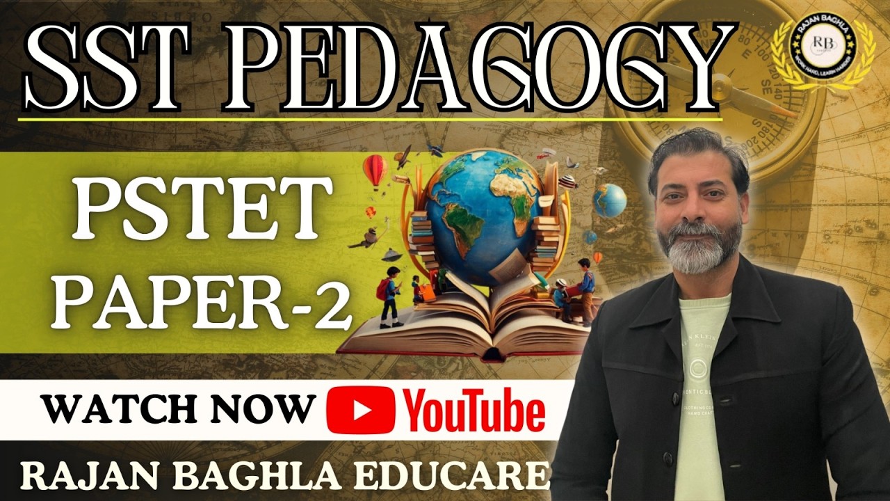 SST PEDAGOGY | FOR PSTET PAPER-2 | BY RAJAN SIR | AT 06:40PM | ON RAJAN BAGHLA EDUCARE