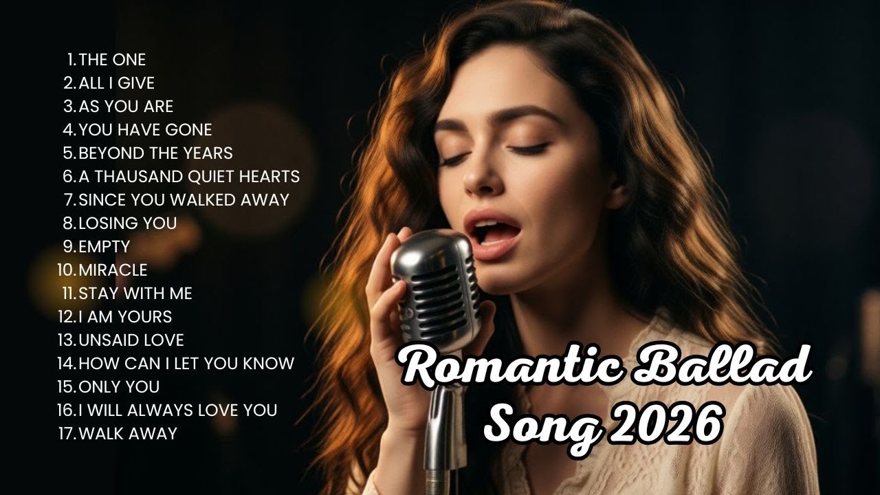 Love Songs 2026 🎵 Best Love Songs Collection – Romantic, Soft & Emotional Music 2026