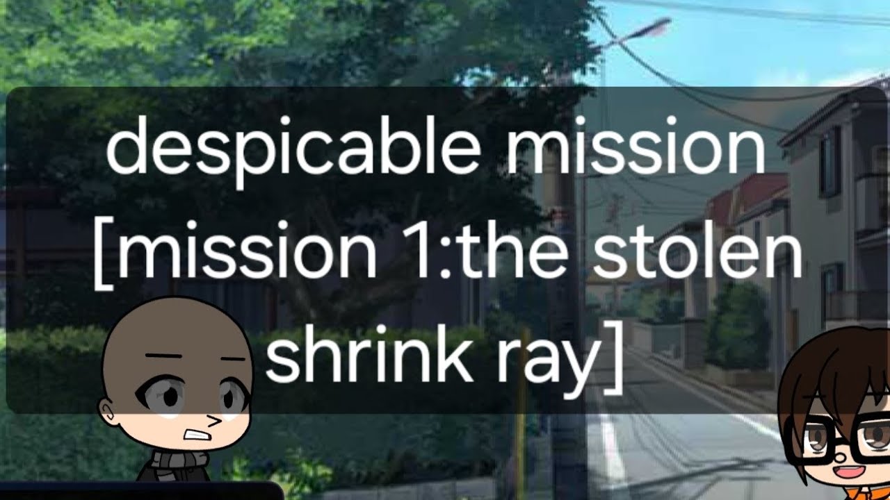 the despicable mission [mission 1:the stolen shrink ray] (short)