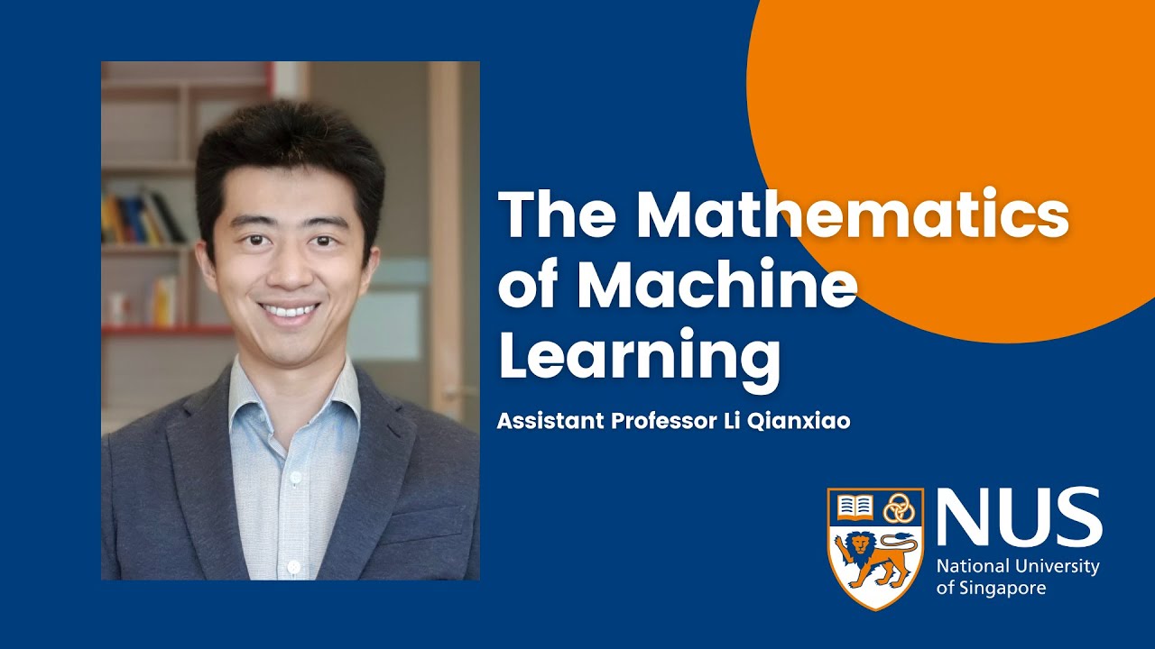 The Mathematics of Machine Learning: Assistant Professor Li Qianxiao