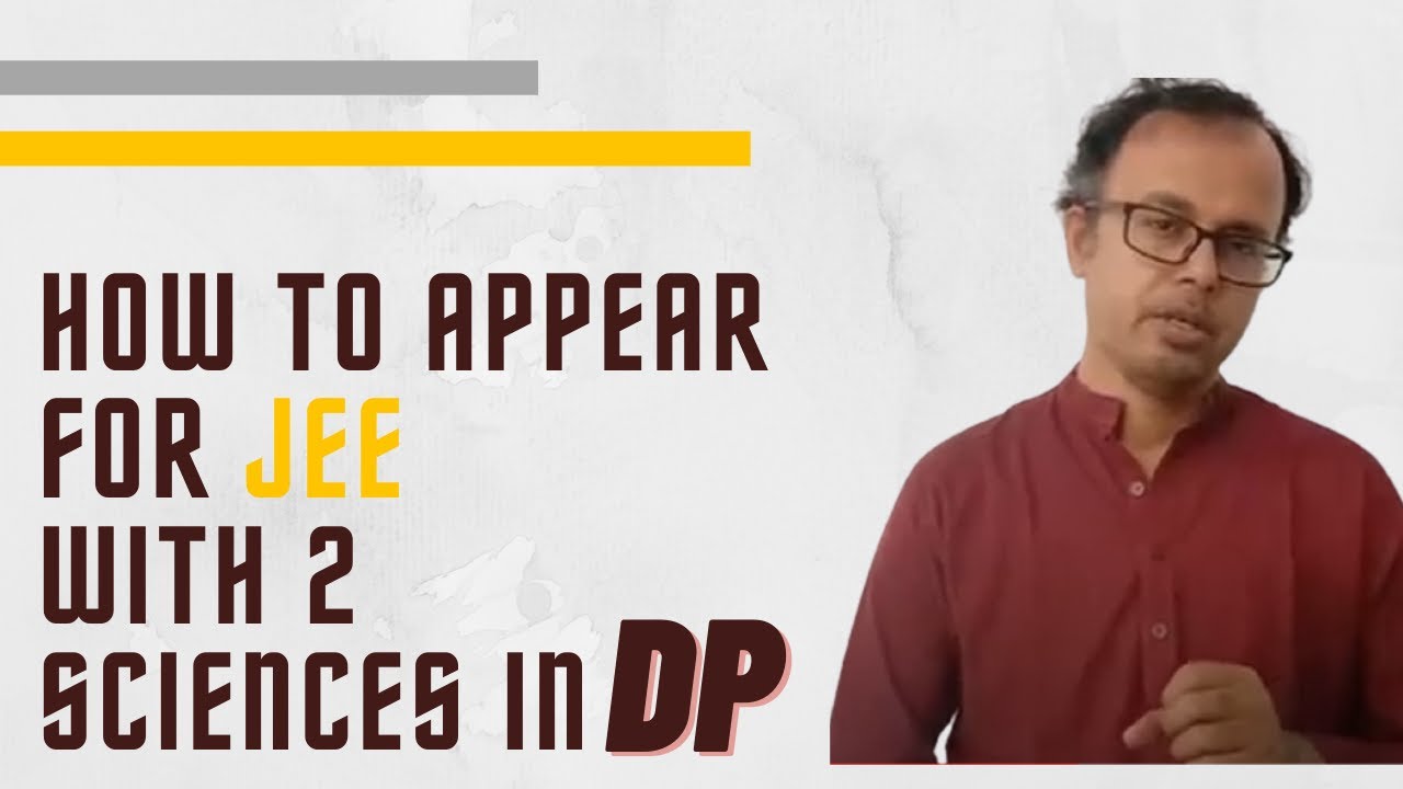 How to appear in JEE with 2 Science in IBDP | Changing from CBSE Board to IB Board?