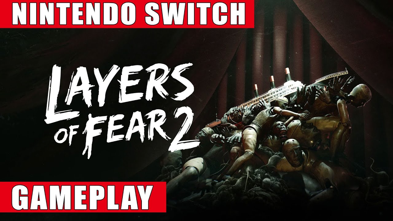 Layers of Fear 2 Nintendo Switch Gameplay