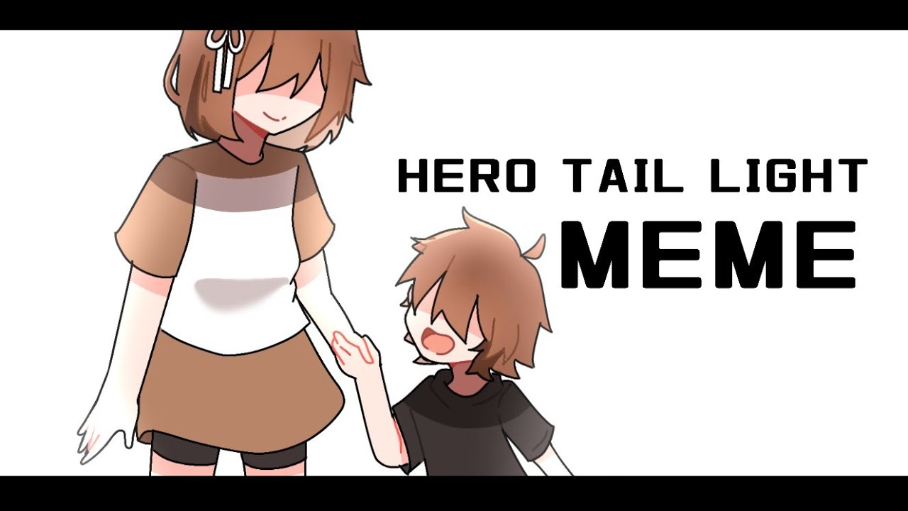 Hero Tail Lights Meme | Ocs | I HATE THIS AU I HATE THIS LORE I HATE EVEURTHING ABOUT THIS 