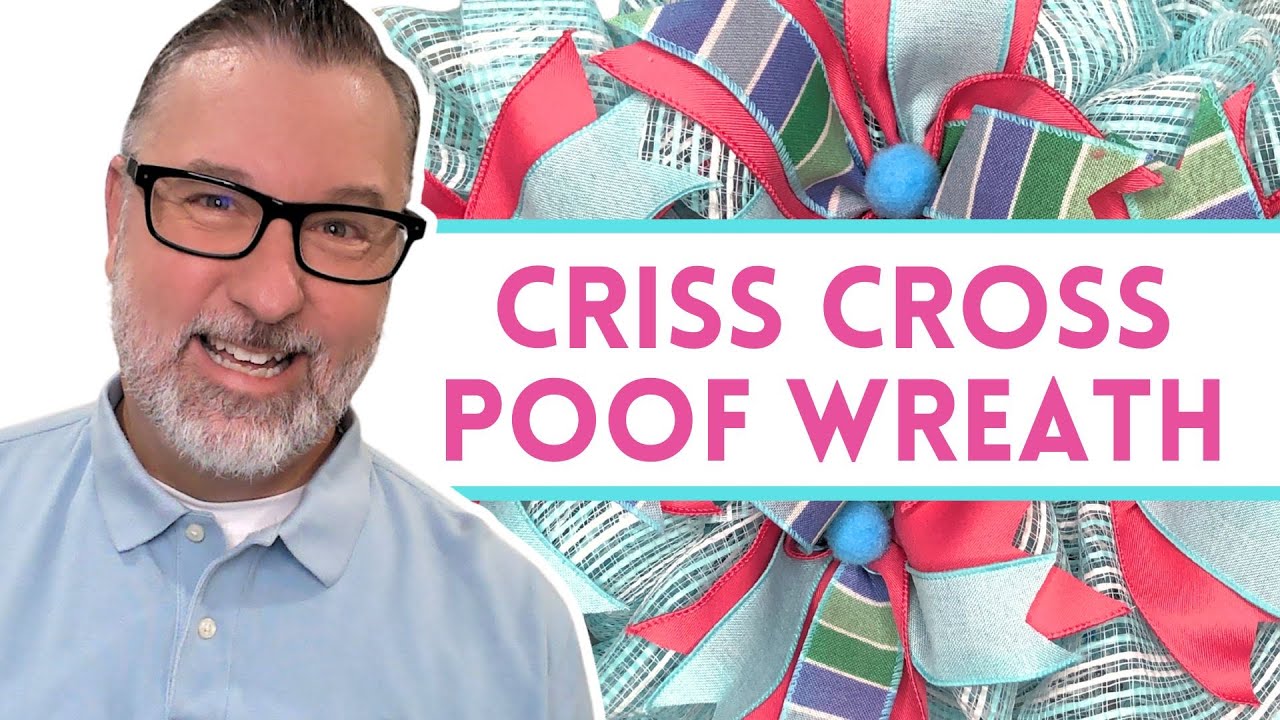 Criss Cross Poof Style Wreath - Wreath DIY - #wreath @DavesWreaths