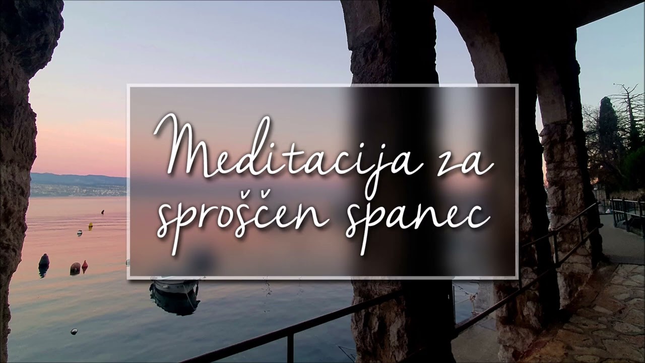 MEDITACIJA ZA SPROŠČENO SPANJE