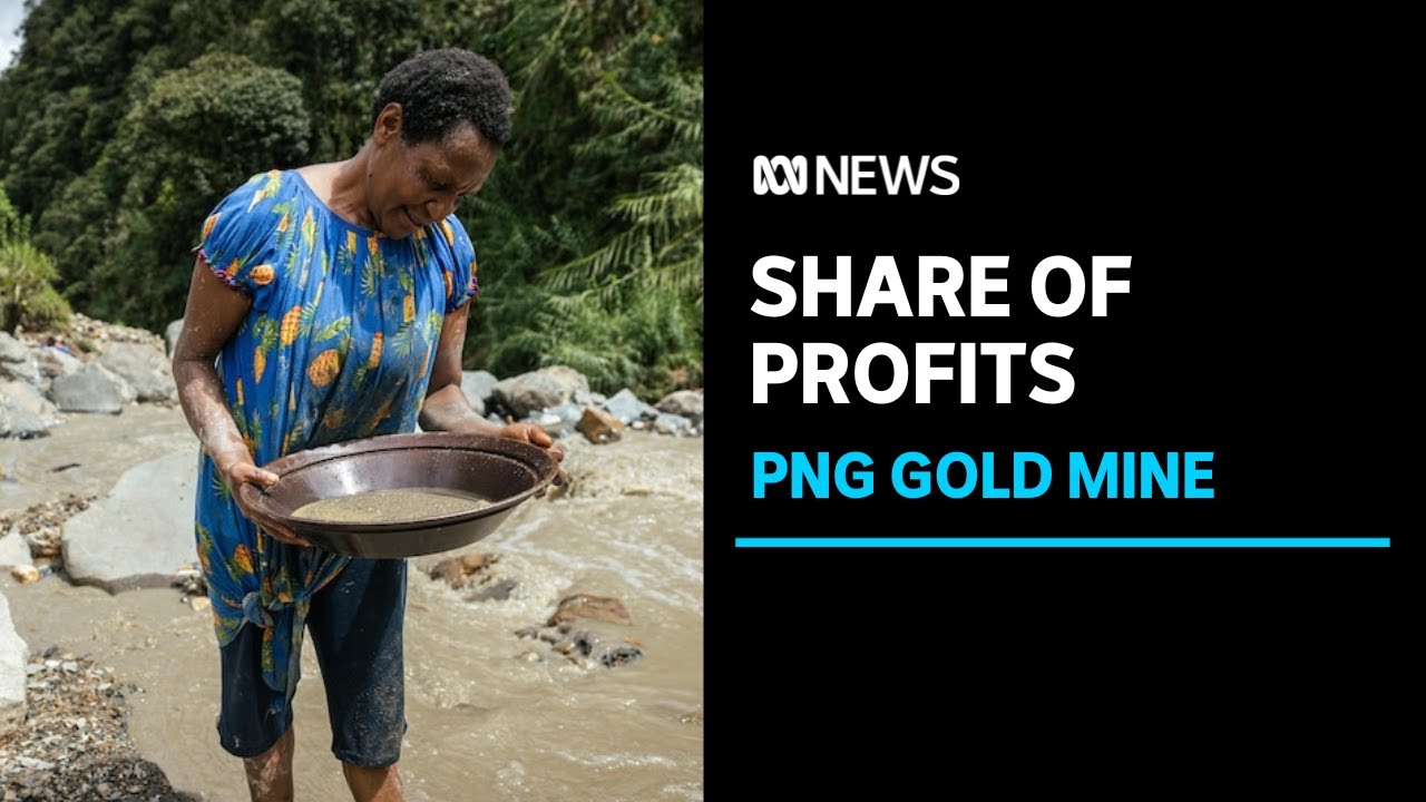 PNG landowners want share of gold mine profits for resettlement or basic services | ABC News