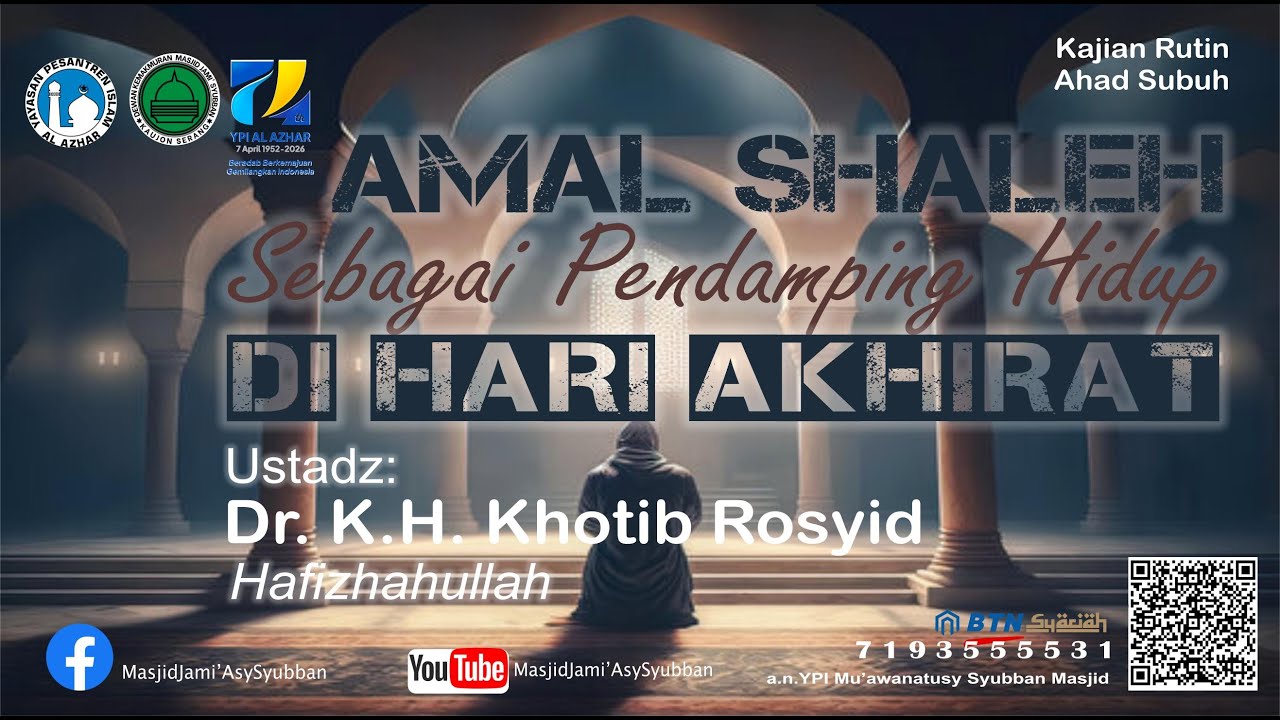 Amal Shaleh Sebagai Pendamping diHari Akhirat I Dr. K.H. Khotib Rosyid I Masjid Jami' Syubban