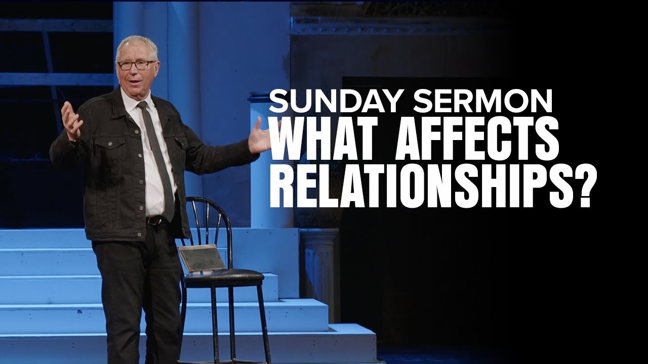 What Affects Relationships? | Billy Richards | March 16 2025
