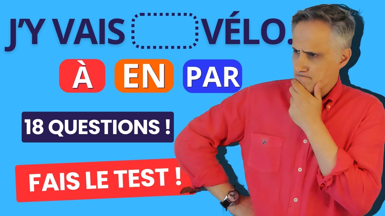 QUIZ SUR LES PRÉPOSITIONS | Vas-tu réussir ce Test ? [A1 → C1]