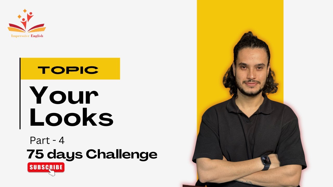 75 Days Challenge | Part 4 | TOPIC - Your Looks