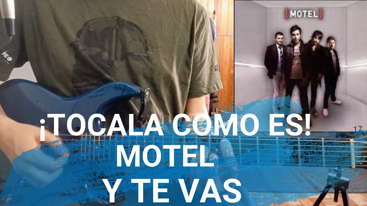 Y TE VAS - MOTEL (TUTORIAL GUITARRA): ¡Tócala como es!