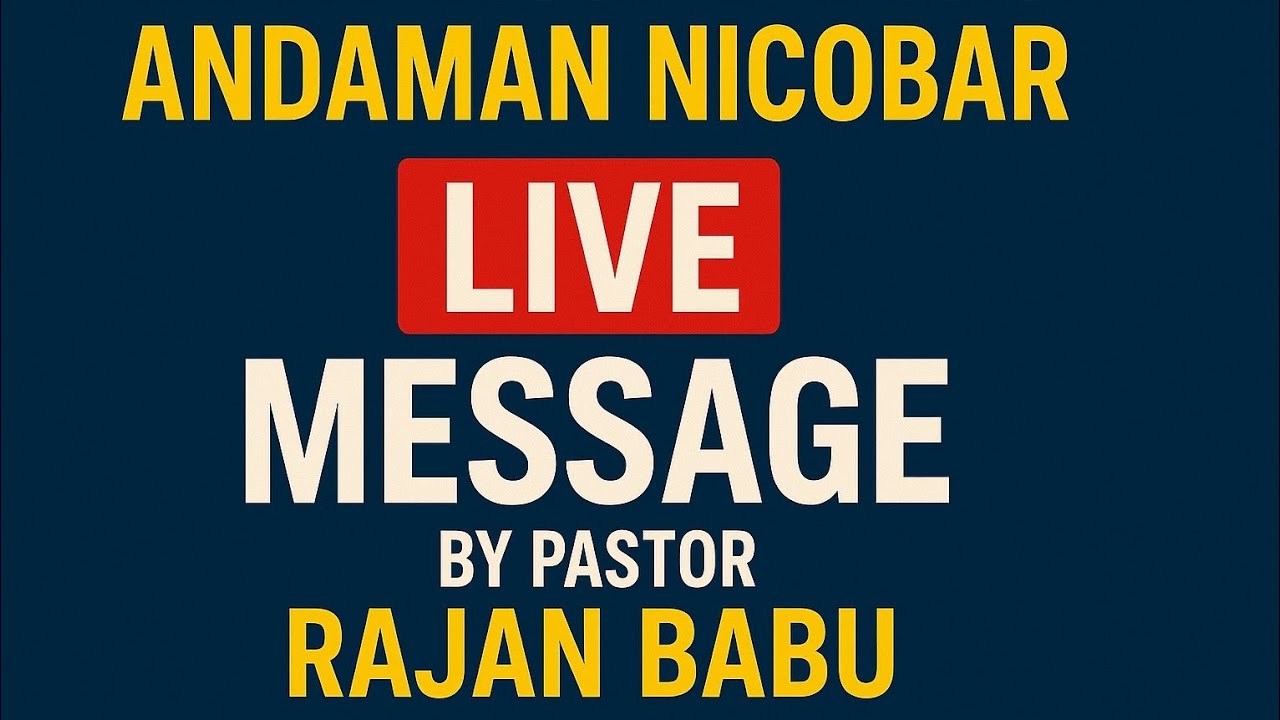 Message by pastor Rajan Babu |Andaman nicobar convention 2025 | live message