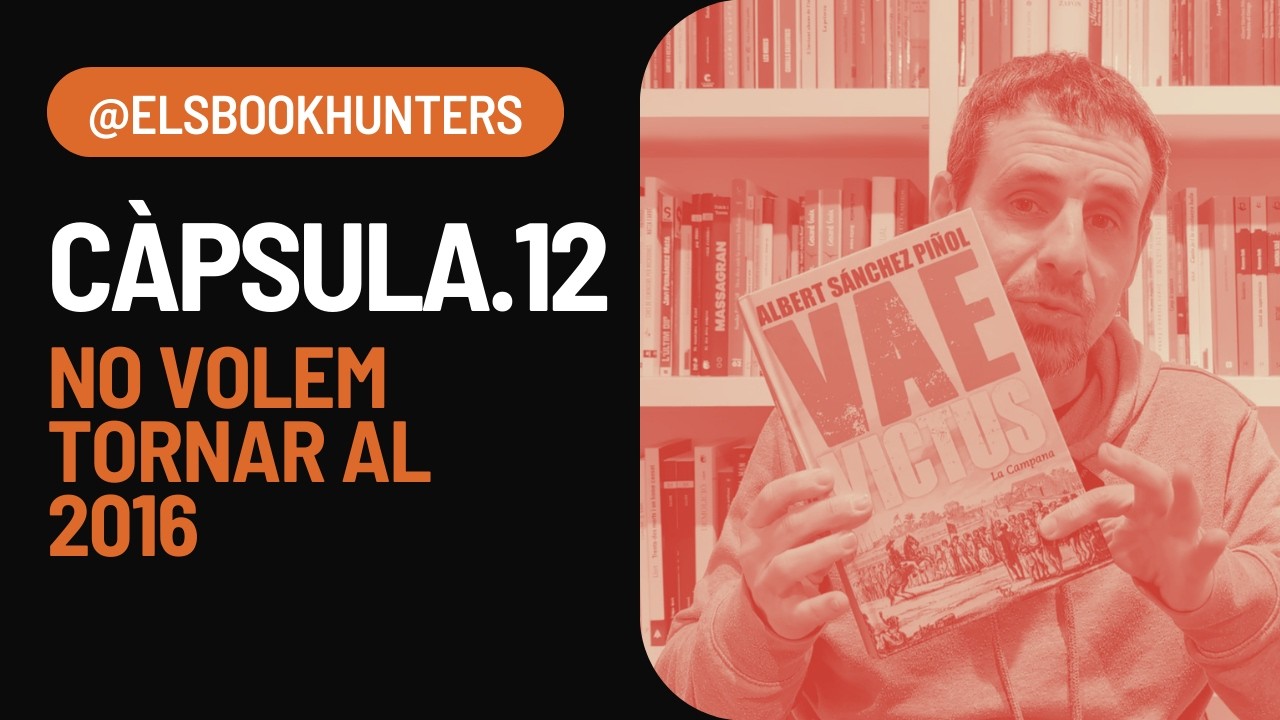 Càpsula #12: No volem tornar al 2016