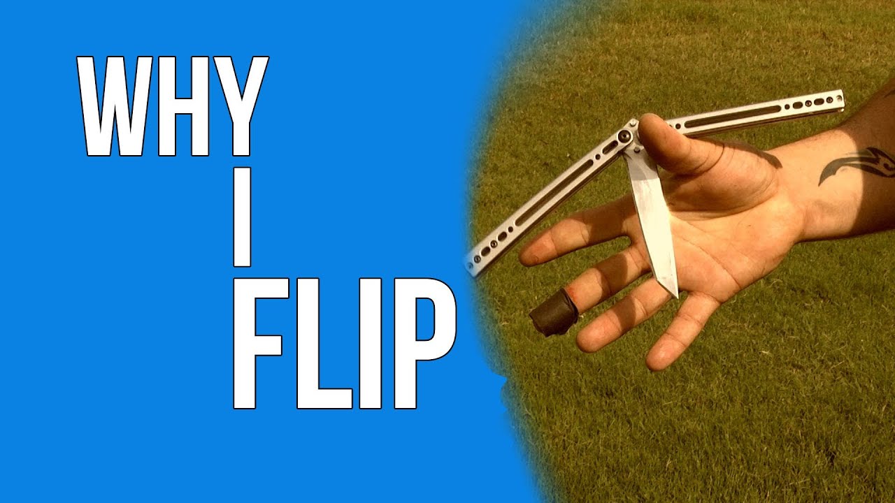 Butterfly Knife Flipping: Why?