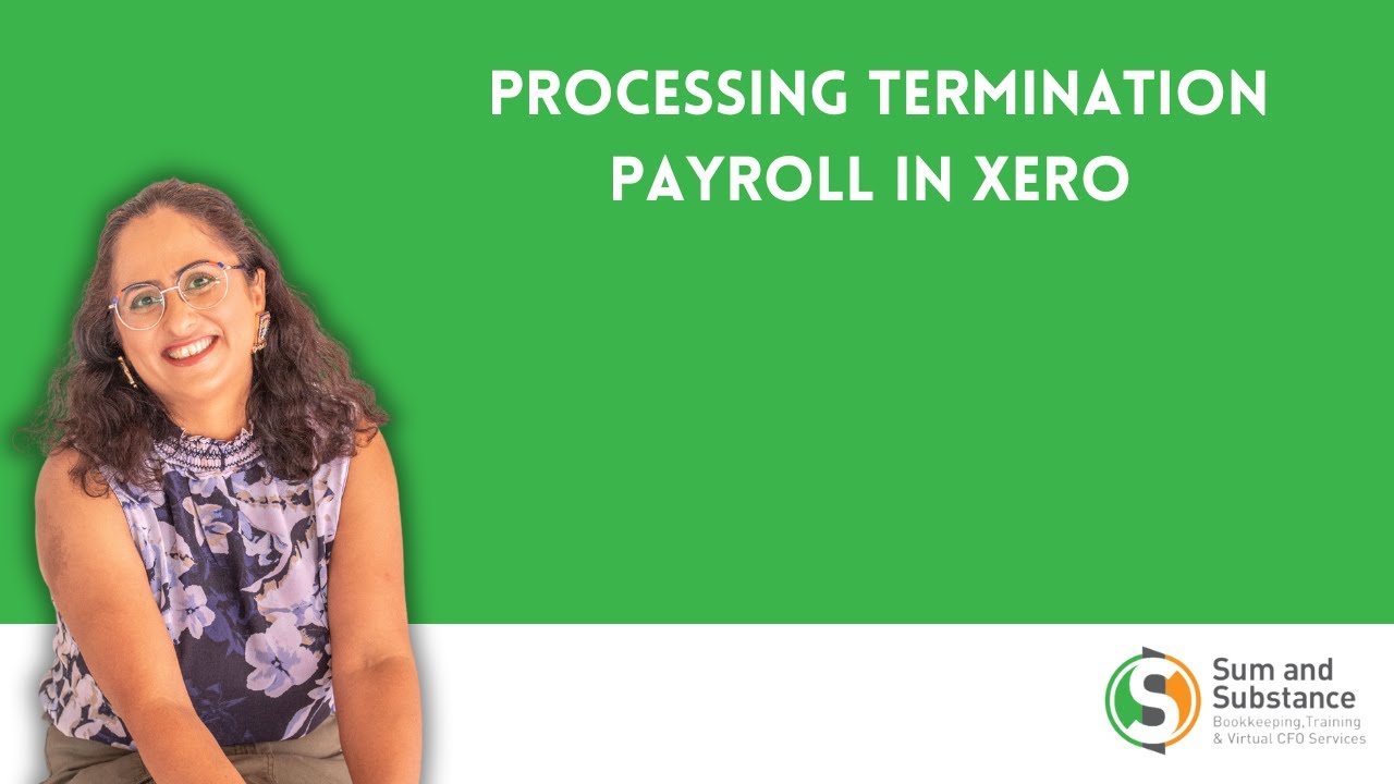 Processing Termination payroll in Xero : Neha's Bookkeeping Corner