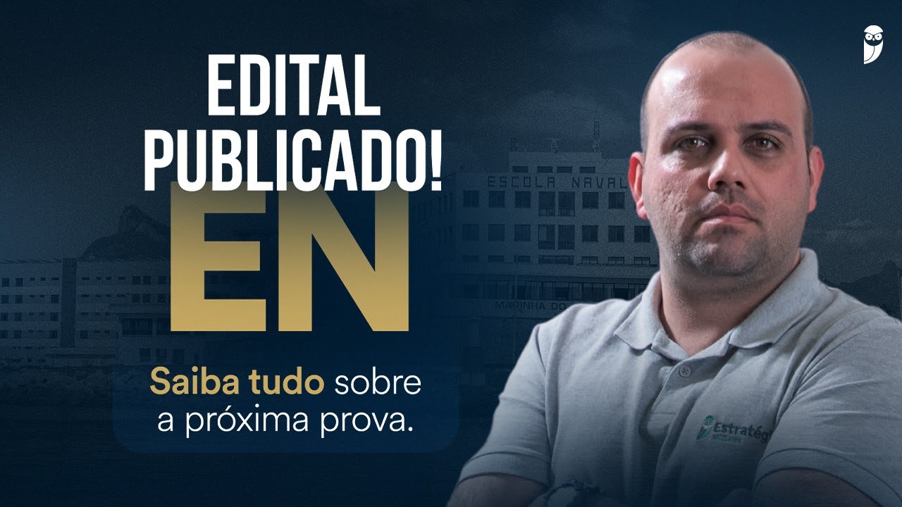 SAIU O EDITAL DA ESCOLA NAVAL!