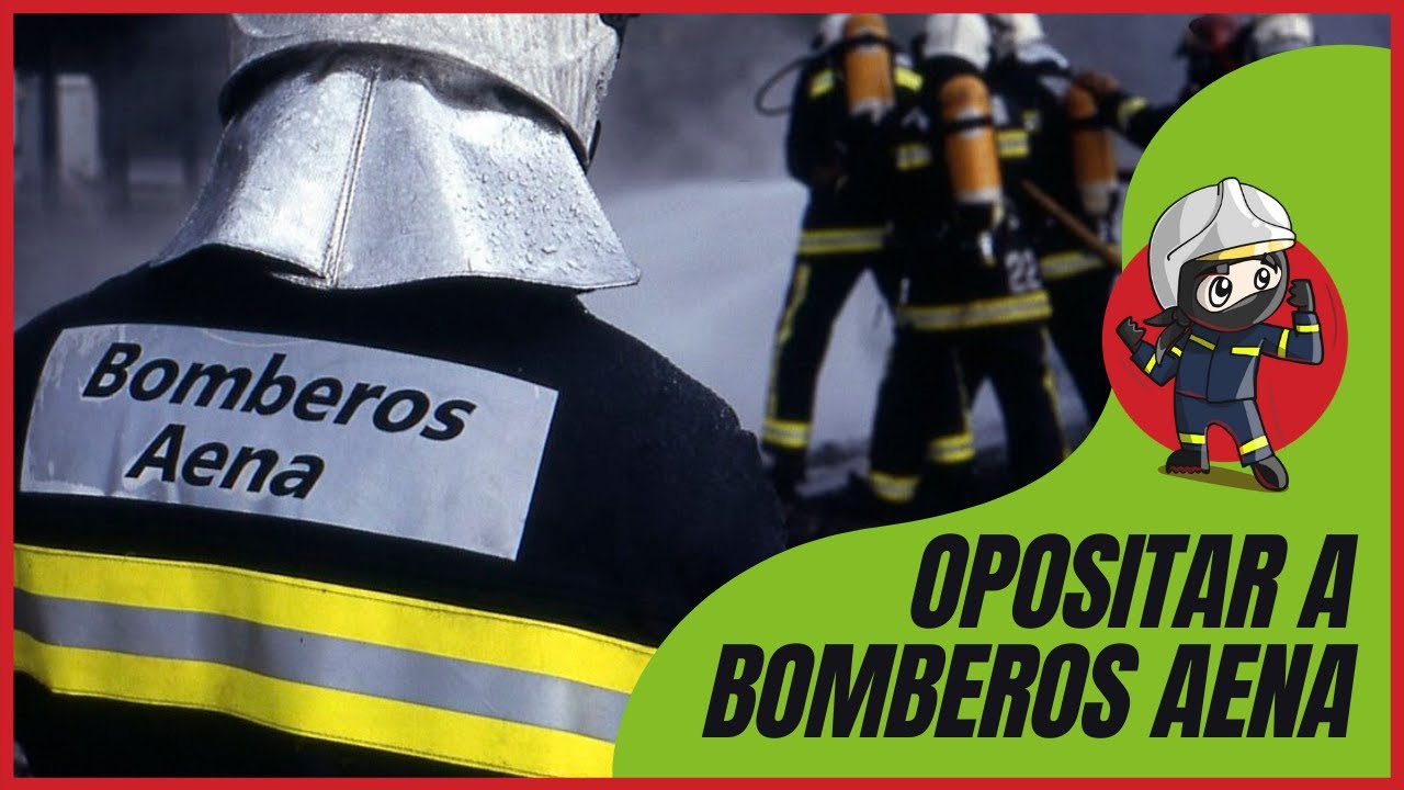 🤔¿Opositar a BOMBEROS AENA? 💥[Resolvemos todas las dudas]