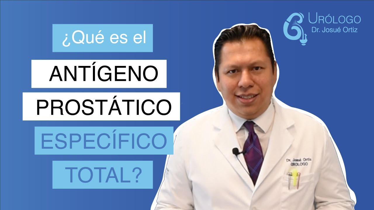 &iquest;Qu&eacute; es el Ant&iacute;geno Prost&aacute;tico Espec&iacute;fico Total?