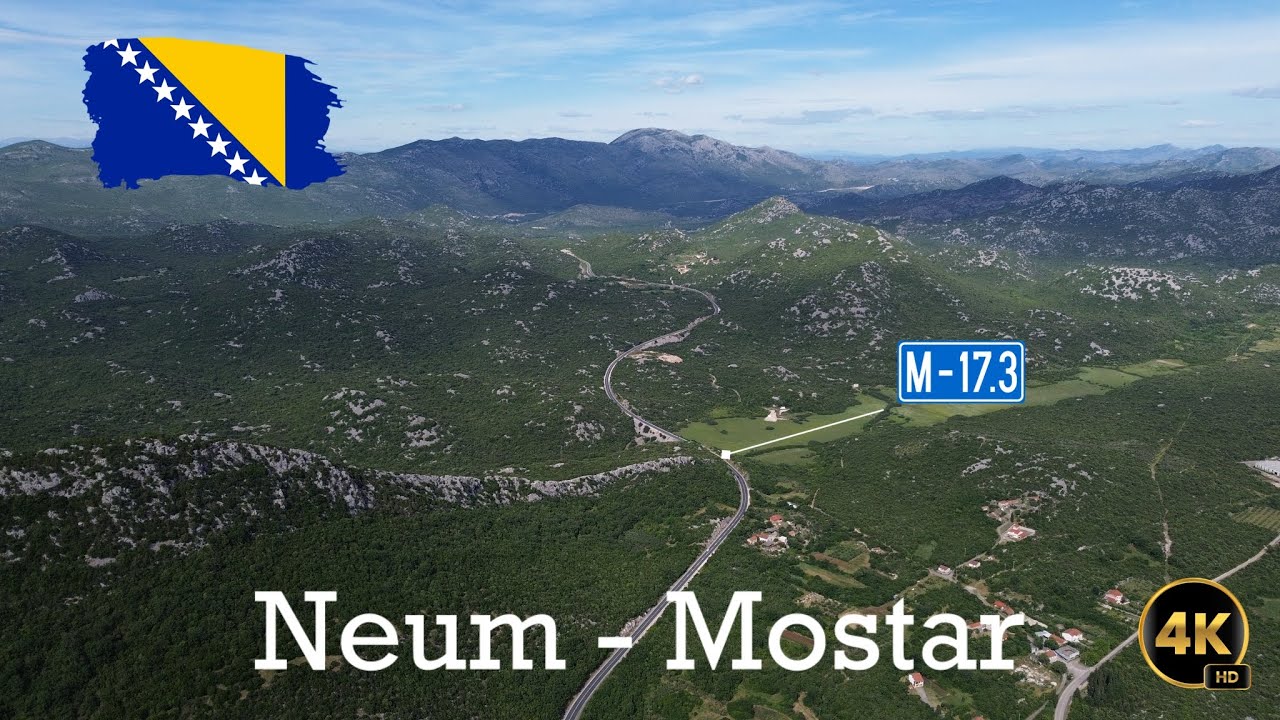 Bosnia: Neum - Mostar ( M -17.3 ) 4K UHD